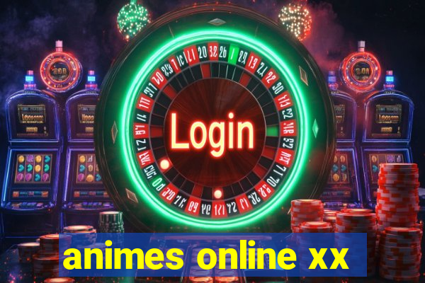 animes online xx